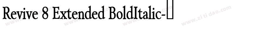 Revive 8 Extended BoldItalic字体转换